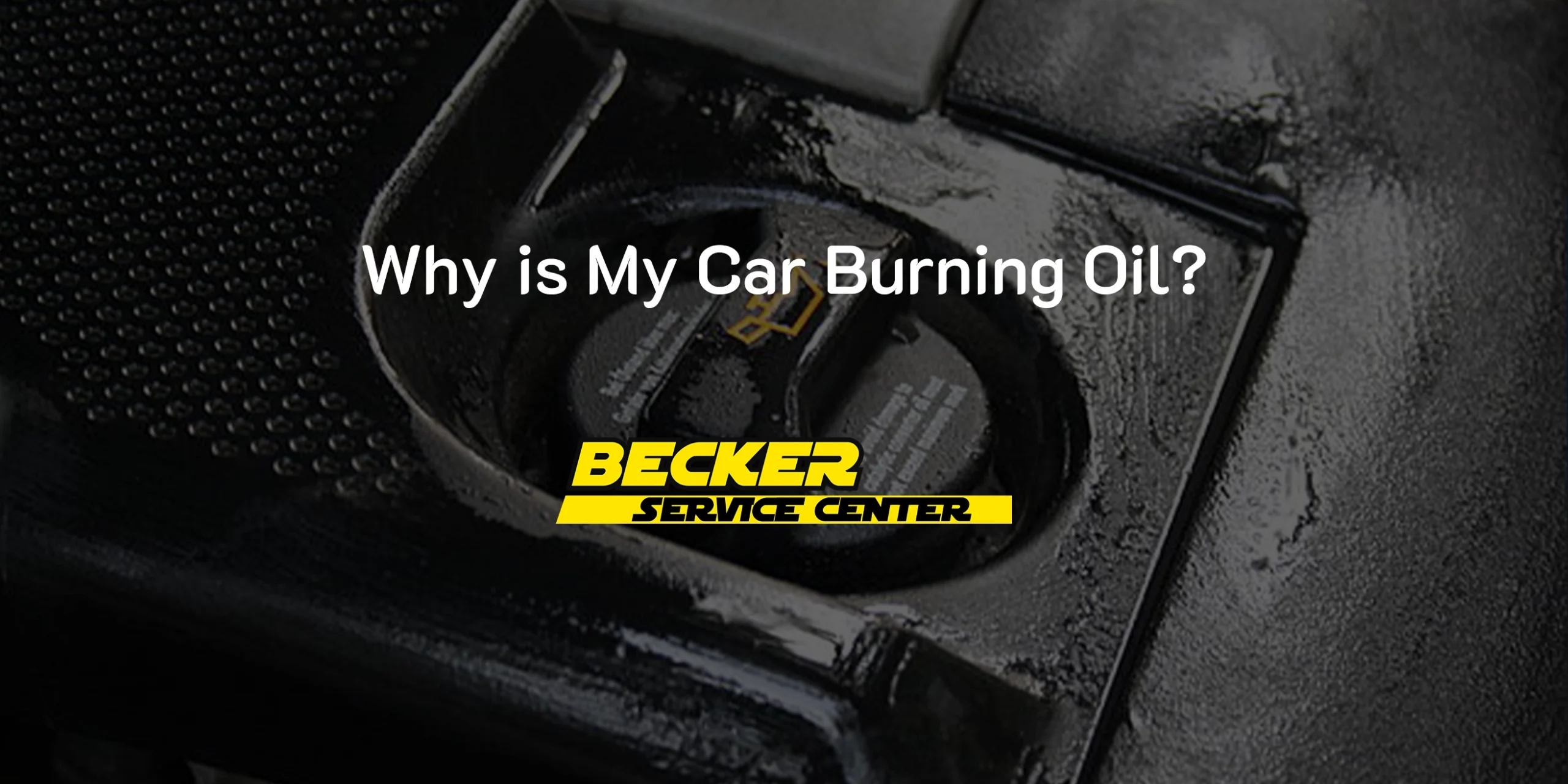 Why is My Car Burning Oil?