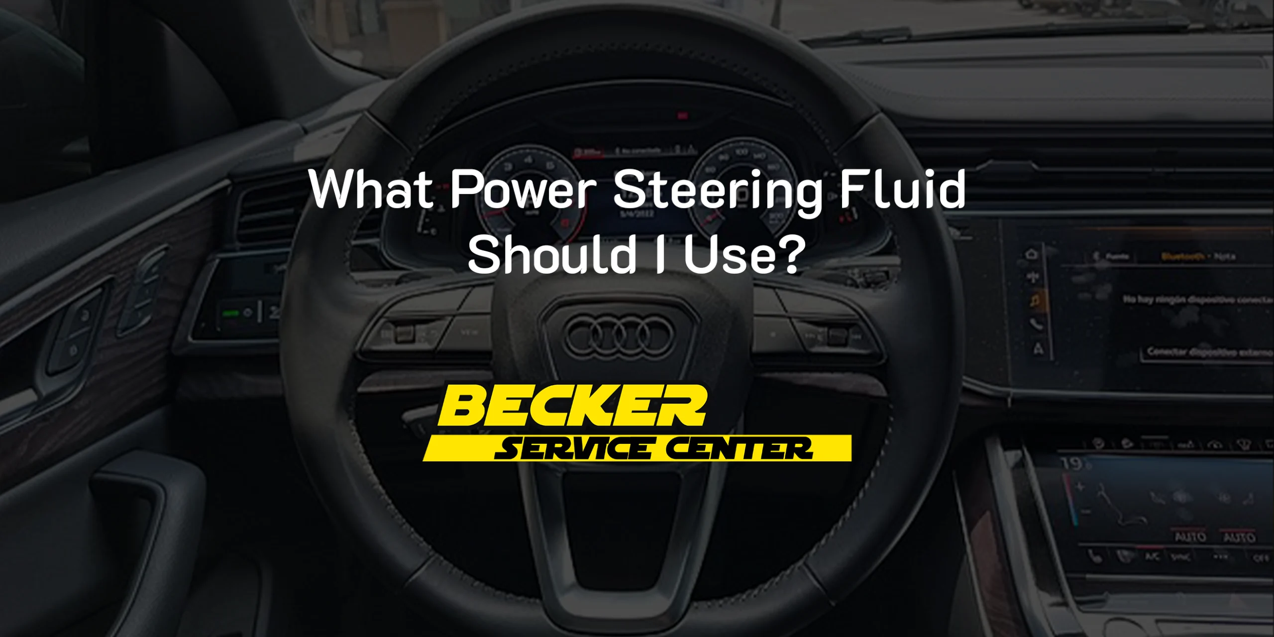 What Power Steering Fluid Should I Use?